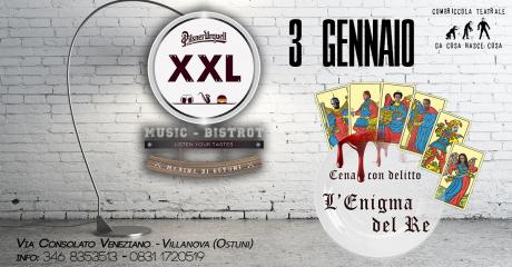 Cena Con Delitto "L'Enigma del Re" all' XXL Music Bistrot