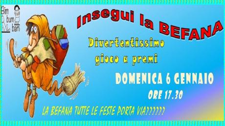INSEGUI LA BEFANA. Gran gioco a premi