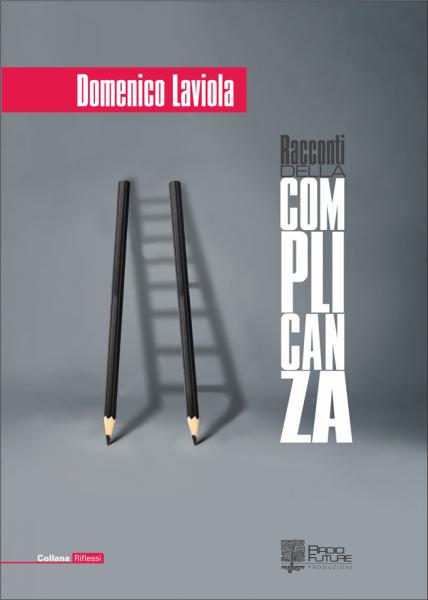"Racconti della complicanza", Domenico Laviola ospite di VIAGGI LETTERARI NEL BORGO