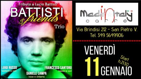 Battisti & Friends Trio-ven.11 gennaio@Made in Italy SPietro V