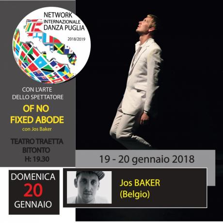 Network Internazionale Danza Puglia - Jos Baker in Of No Fixed Abode