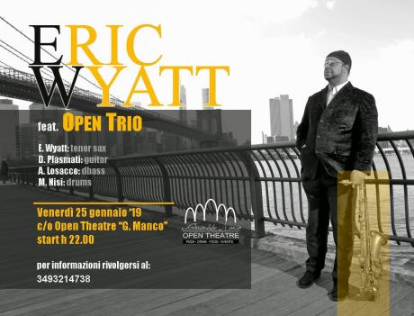 25 gennaio: Eric Wyatt feat Open Trio al Teatro Art Club Restaurant and Pizza