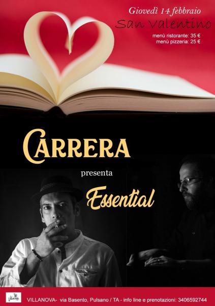 San Valentino - cena spettacolo / Carrera presenta Essential