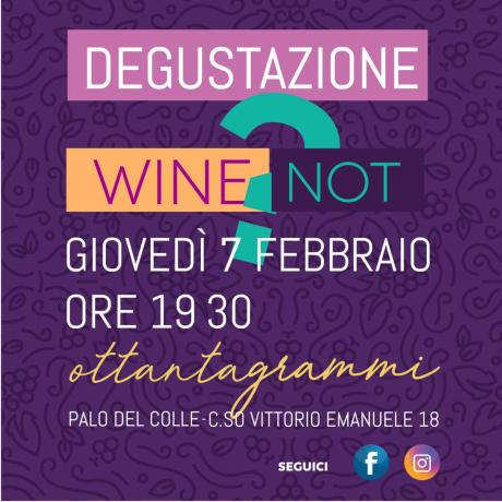 Degustazione - WineNOT?