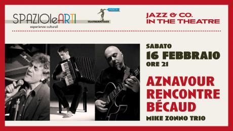 Mike Zonno Trio "AZNAVOUR RENCONTRE BECAUD"