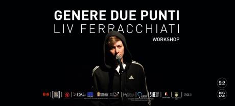 Genere Due Punti_workshop teatrale con Liv Ferracchiati