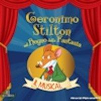 Geronimo Stilton nel Regno della Fantasia - Il Musical