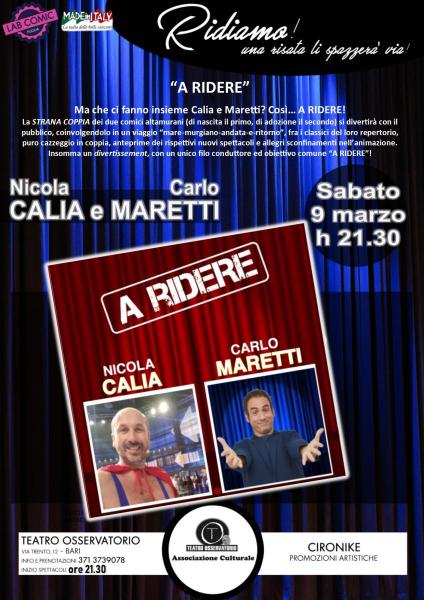 "A RIDERE!" il cabaret della strana coppia Nicola CALIA  e Carlo MARETTI sabato 9 marzo a BARI