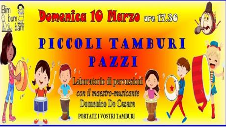 PICCOLI TAMBURI PAZZI. Laboratorio musicale di percussioni