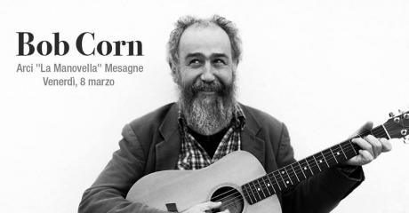 Bob Corn - Live / Mesagne