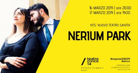 "Nerium park" al Teatro Civico 14