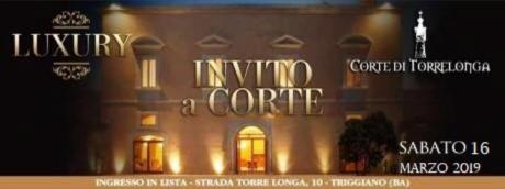 Sab 16 marzo - Corte di Torrelonga presenta Luxury Party - Lista Bari