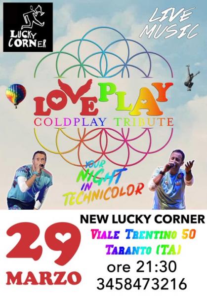 LoVePlaY - Coldplay Tribute - New Lucky Corner - Taranto - Your Night In Technicolor