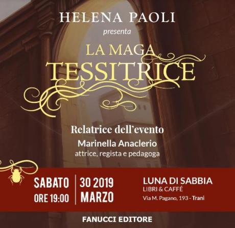Presentazione del libro "La Maga Tessitrrice" di Helena Paoli