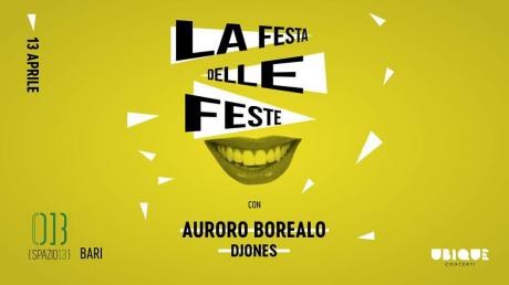 La Festa delle Feste. Special guest Auroro Borealo con l'Adoro Borealo Tour
