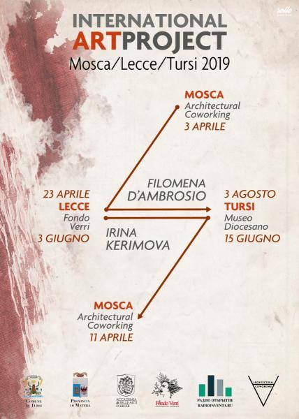 International Art_Project - Mosca Lecce Tursi  2019 a cura di Filomena D’Ambrosio e Irina Kerimova