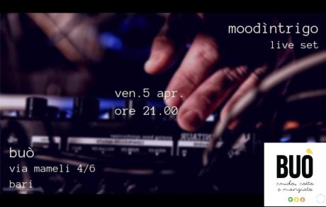 Moodìntrigo live set // Buò