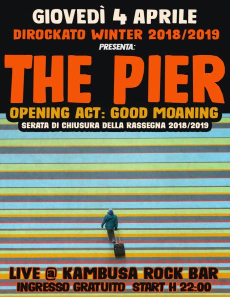 The Pier + Good Moaning - Dirockato Winter / Kambusa Rock Bar