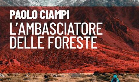 PAOLO CIAMPI presenta "L' ambasciatore delle foreste"