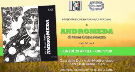Presentazione e reading del volume  “Andromeda” di Maria Grazia Palazzo