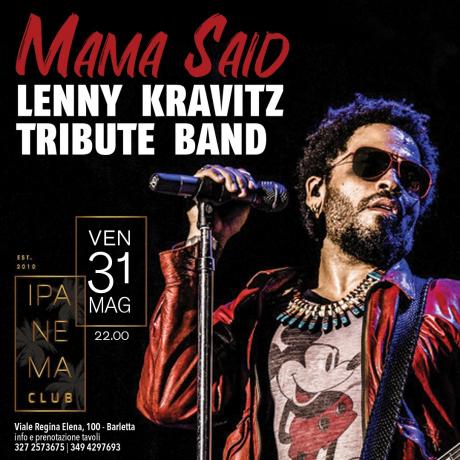 Mama Said Lenny Kravtiz tribute a Barletta!