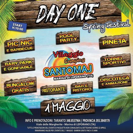 mercoledi 1 MAGGIO - DAYONE Spring Festival - Villaggio Camping SANTOMAJ - marina di Leporano (TA)