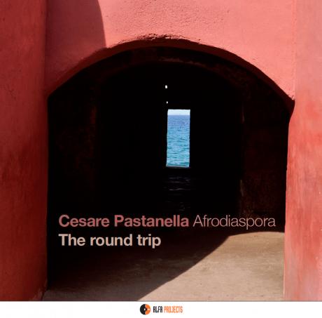 Cesare Pastanella Afrodiaspora - Presentazione del disco "The round trip"