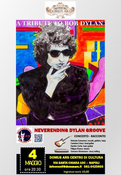 “A tribute to Bob Dylan” Neverending Dylan Groove - Concerto-racconto