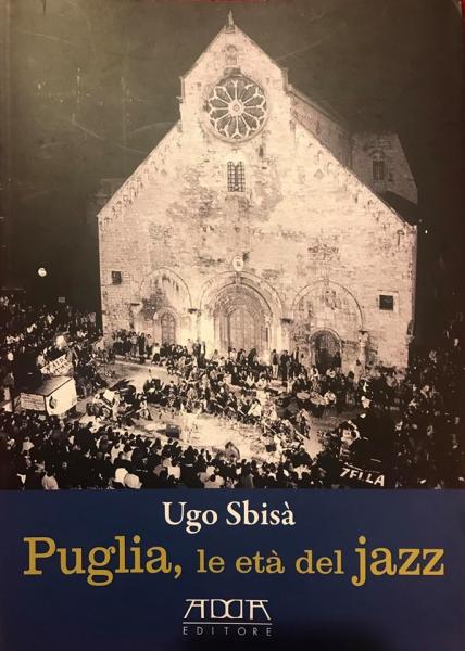 Ugo Sbisa’ presenta il suo libro: Puglia le eta’ del Jazz