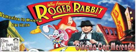 Chi ha incastrato Roger Rabbit? per Cinema con merenda