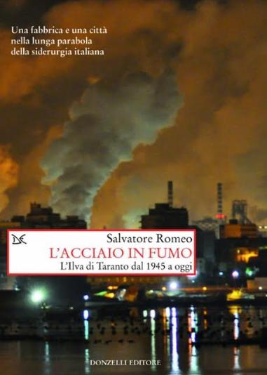 Presentazione del libro "L'acciaio in fumo. L'Ilva di Taranto dal '45 a oggi"