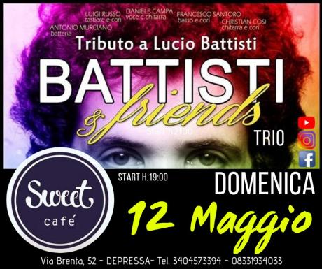 Battisti & Friends Trio- dom. 12 maggio @Sweet Cafè Depressa