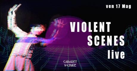 Violent Scenes live