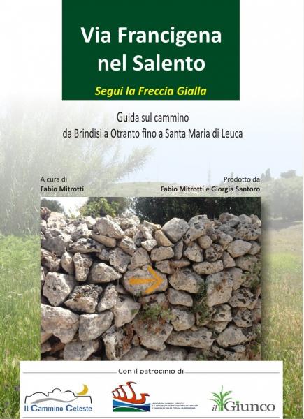 "Via Francigena nel Salento - Segui la Freccia Gialla" Presentazione guida con Fabio Mitrotti e Giorgia Santoro