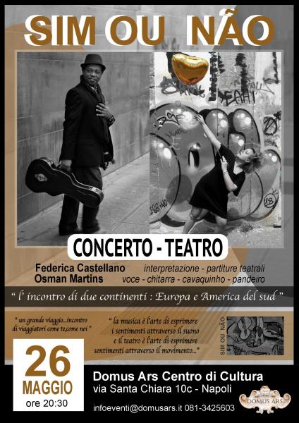 Sim ou não Concerto- Teatro l’incontro di due continenti: Europa e America del sud