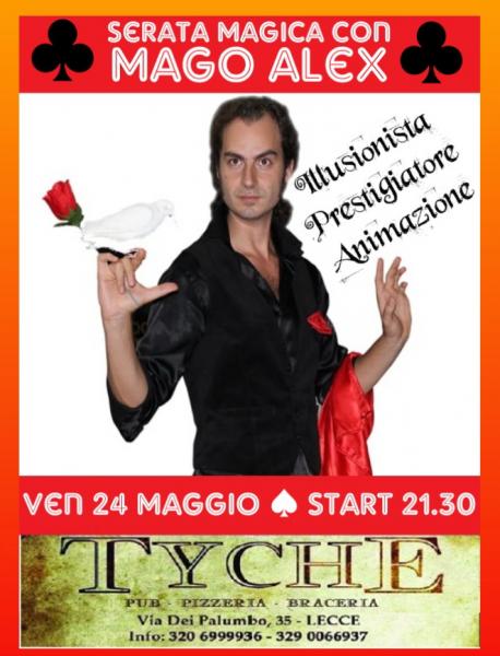 Serata Magica al Tyche di Lecce con l'Illusionista, Prestigiatore MAGO ALEX
