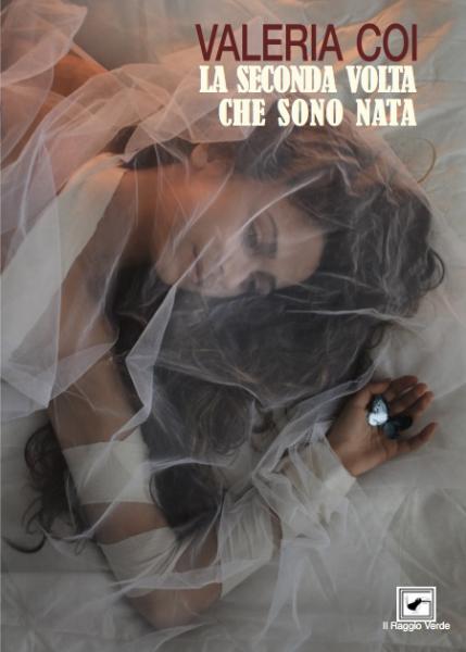 La seconda volta che sono nata. Incontro con Valeria Coi