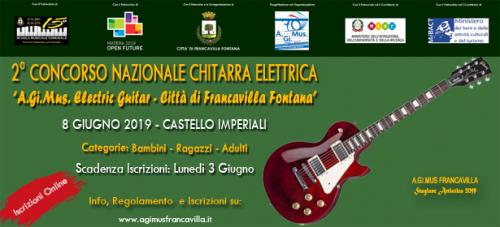 1° Concorso Nazionale di Chitarra Elettrica "A.Gi.Mus. Electric Guitar - Città di Francavilla Fontana"