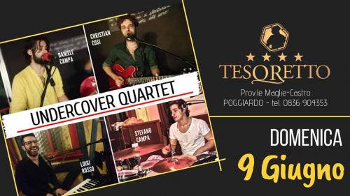 Undercover Quartet - domenica 9 giugno al Tesoretto Restaurant Birreria Poggiardo