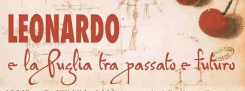 Leonardo Da Vinci e la Puglia, tra passato e futuro
