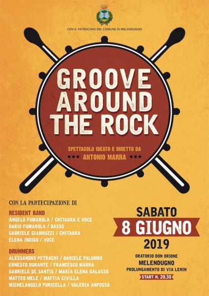 "Groove around the rock"  Lo show più rock dell'anno ideato e diretto dal batterista Antonio Marra