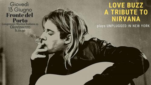 Love Buzz - A tribute to Nirvana live c/o Fronte del Porto