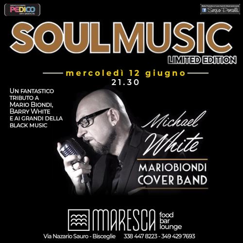 Soulmusic - Michel White - Mario Biondi cover band a Bisceglie