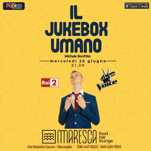 Il Jukebox Umano - Michele Bonfitto a Bisceglie