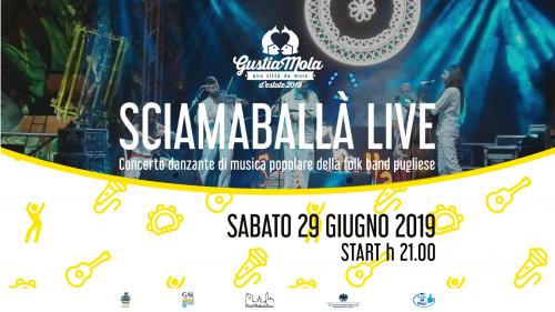 Sabato folk a Mola di Bari: Il 29 giugno Sciamaballà in concerto per GustiaMola