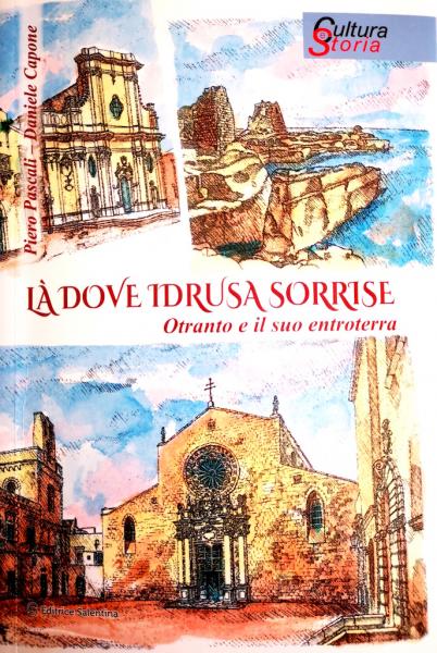 Il Collegio Geometri di Lecce presenta il libro "Là dove Idrusa sorrise. Otranto e il suo entroterra" di Piero Pascali e Daniele Capone