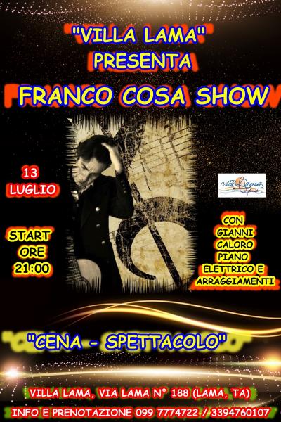 "FRANCO COSA SHOW" Cena spettacolo