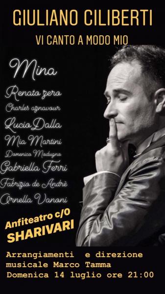 GIULIANO CILIBERTI  in "VI CANTO A MODO MIO" Recital all' ANFITEATRO c/o Sharivari Domenica 14 Luglio.