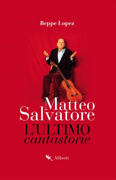 BEPPE LOPEZ presenta "Matteo Salvatore. L'ultimo cantastorie"