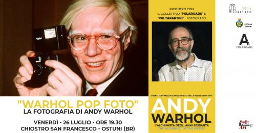 Warhol Pop Foto: la fotografia di Andy Warhol ad Ostuni